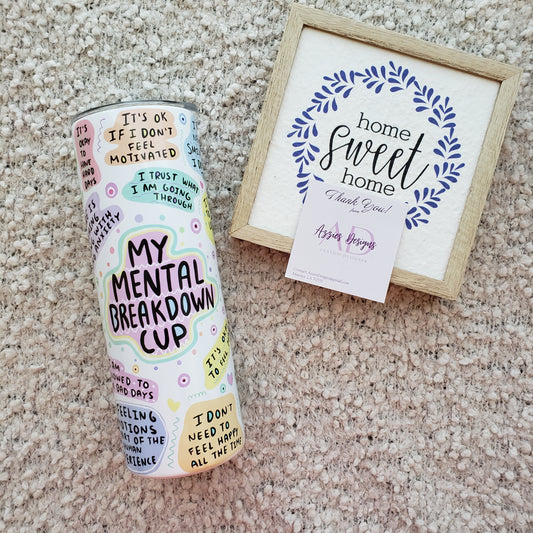 My Mental Breakdown Cup